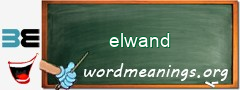 WordMeaning blackboard for elwand